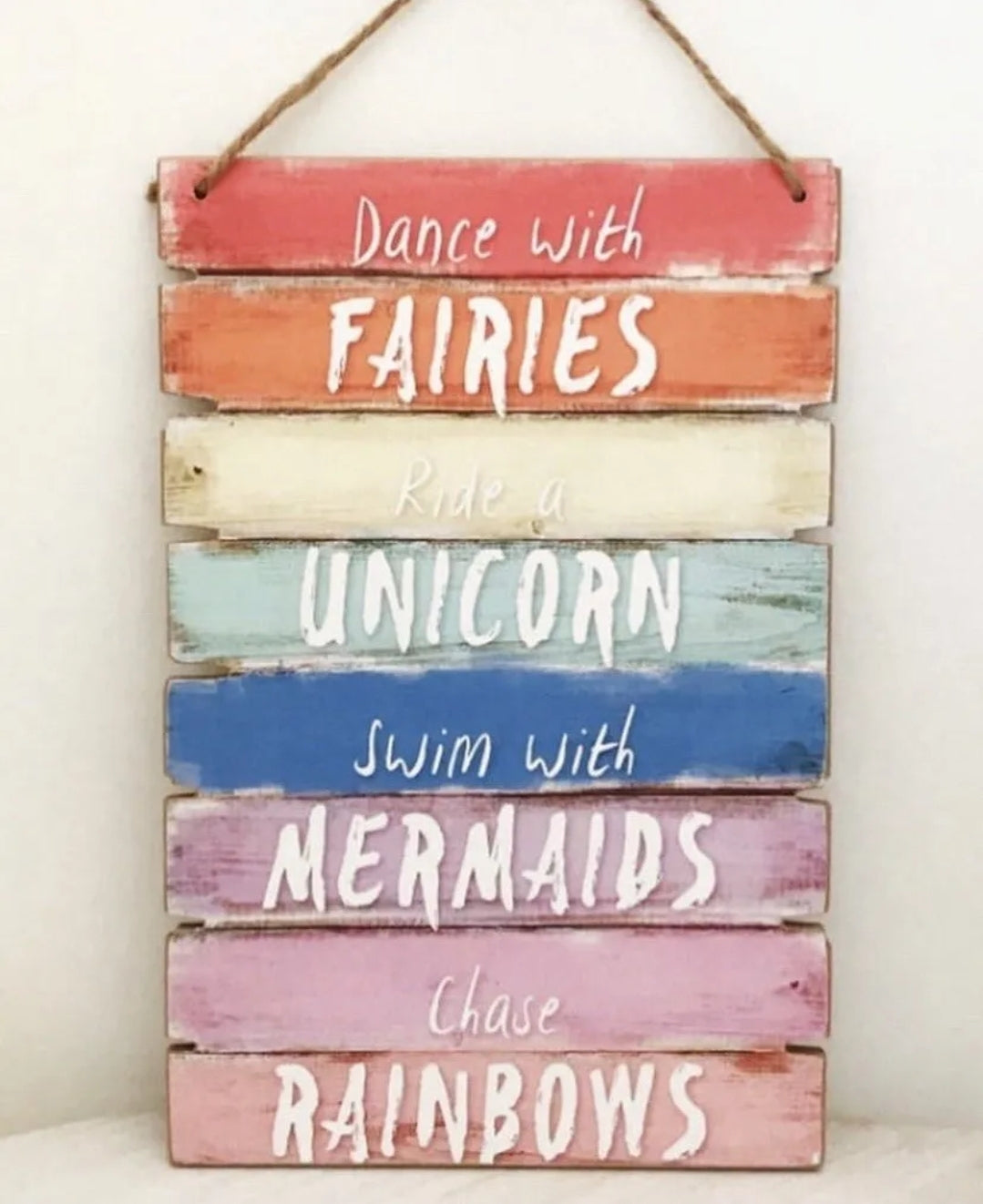Dance with Fairies.... Swim with Mermaids wooden sign