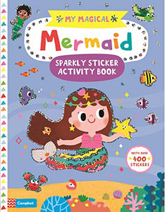 My Magical Mermaid Sparkly Sticker Activity Book (Campbell My Magical)